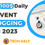 EVENT BLOGGING IN 2023 | Earn 100$ Daily