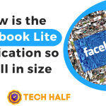 How is the Facebook Lite Application so small in size