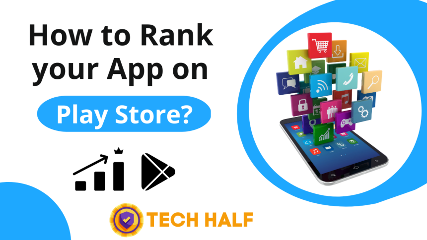 How-to-rank-your-app-on-the-Play-Store-Complete-Guide