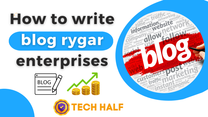 How to write blog rygar enterprises | rygar enterprises