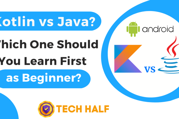 Kotlin vs Java? Which One Should You Learn First as Beginner?