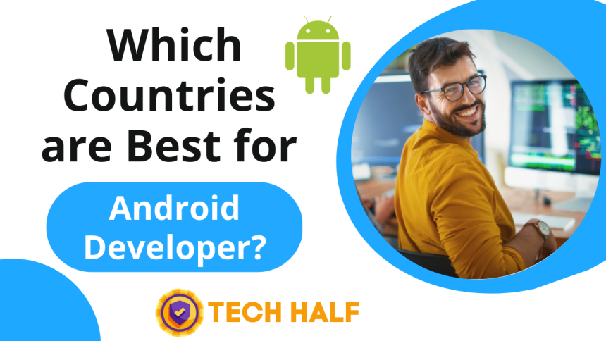 Which countries are best for Android Developer?