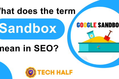 What does the term Sandbox mean in SEO?